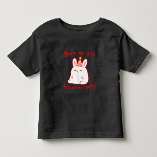 Born To Chill Party Bunny Toddler T-Shirt