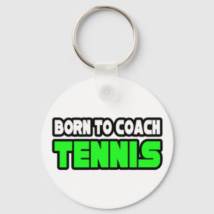 Born To Coach Tennis Key Ring