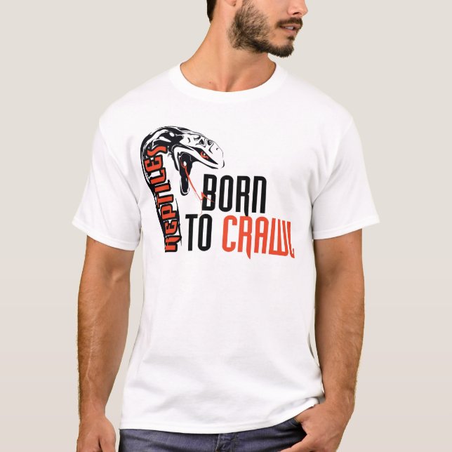 Born To Crawl - Snake T-Shirt (Front)