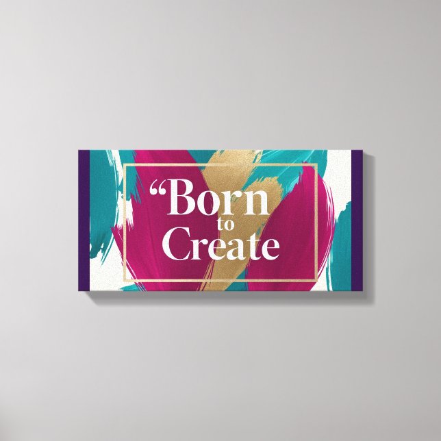 Born To Create 2 Canvas Print (Front)