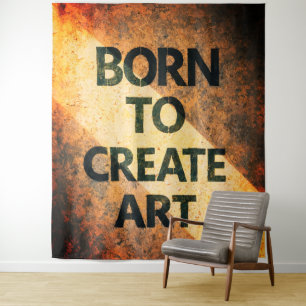Born to Create Art Motivational Quote Textured Wal Tapestry