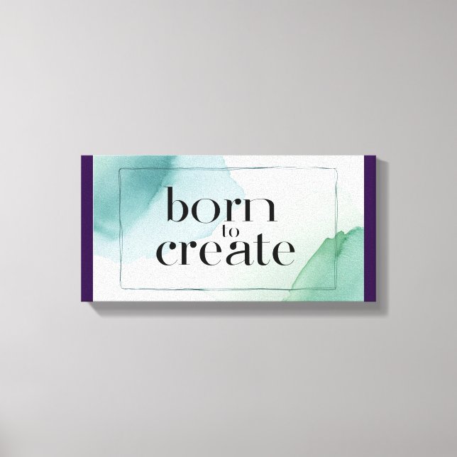 Born To Create Canvas Print (Front)