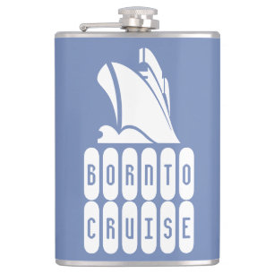 Born to Cruise. A Gift for the Cruise Lover Hip Flask