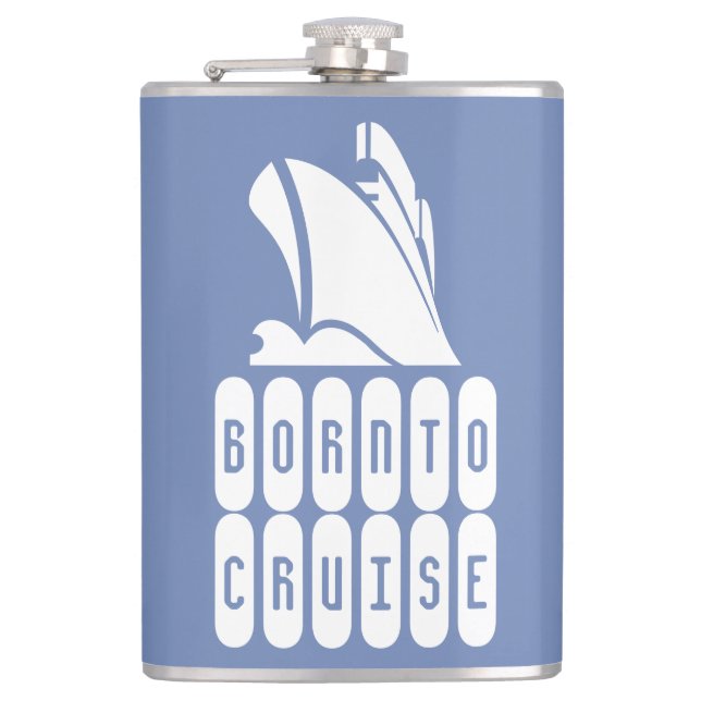 Born to Cruise. A Gift for the Cruise Lover Hip Flask (Front)