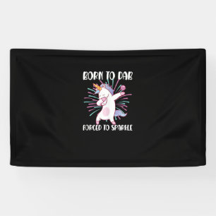Born to Dab Forced to Sparkle Funny Dabbing Fantas Banner