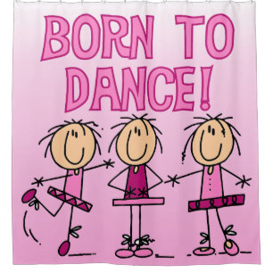 Born To Dance Ballerina Stick Figure Girls Shower Curtain