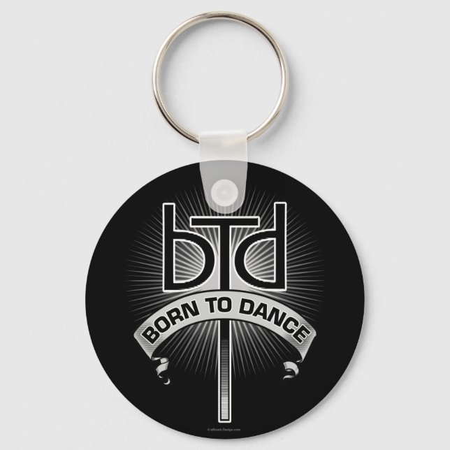 Born To Dance (basic) Key Ring (Front)