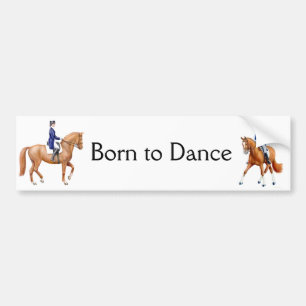 Born to Dance Dressage Bumper Sticker