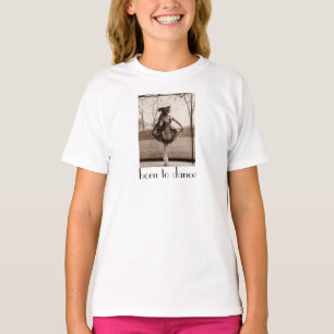 Born to Dance Girl's Tshirt