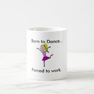 Born to Dance mug