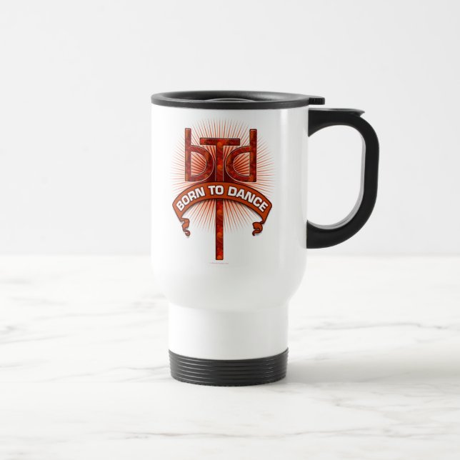 Born To Dance (redstone) Travel Mug (Right)