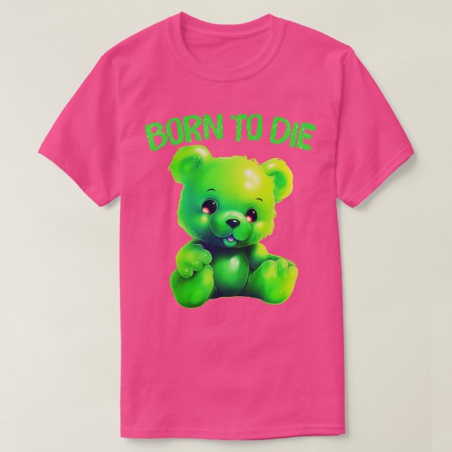 Born To Die Existentialist Meme Design T-Shirt (Design Front)