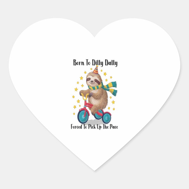 Born to Dilly Dally Sloth Heart Sticker (Front)