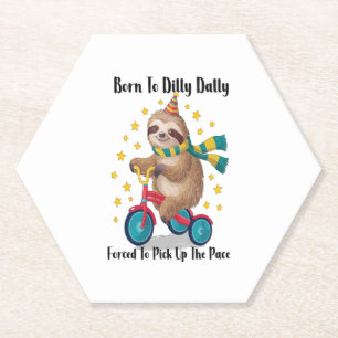 Born to Dilly Dally Sloth Paper Coaster