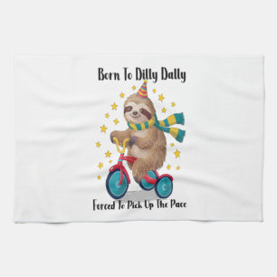 Born to Dilly Dally Sloth Tea Towel