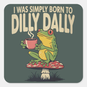 Born to Dilly Dally Vintage Frog Funny Retro  Square Sticker