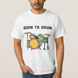 Born to Drum T-Shirt