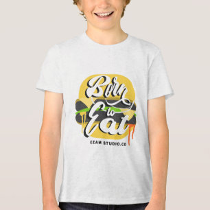 "Born to Eat - Fun and Playful Design" Tri-Blend Shirt