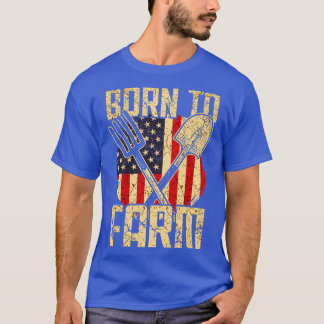 Born to farm 1 T-Shirt