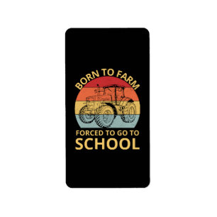 born to farm forced to go to school label