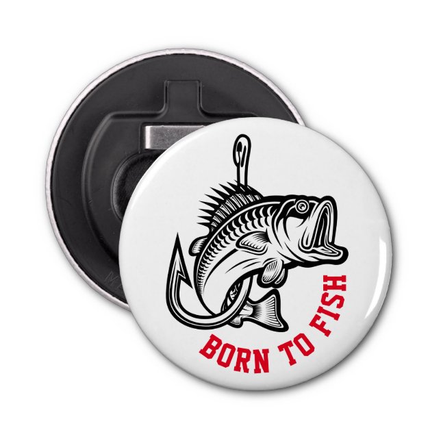 Born To Fish Bottle Opener (Front)