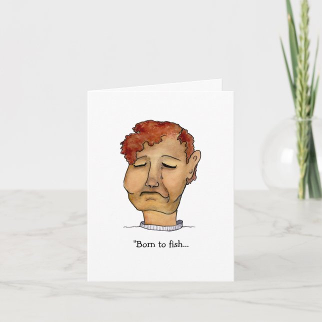 Born to Fish but Forced to Work Card (Front)
