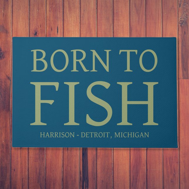 Born To Fish  Doormat (Creator Uploaded)
