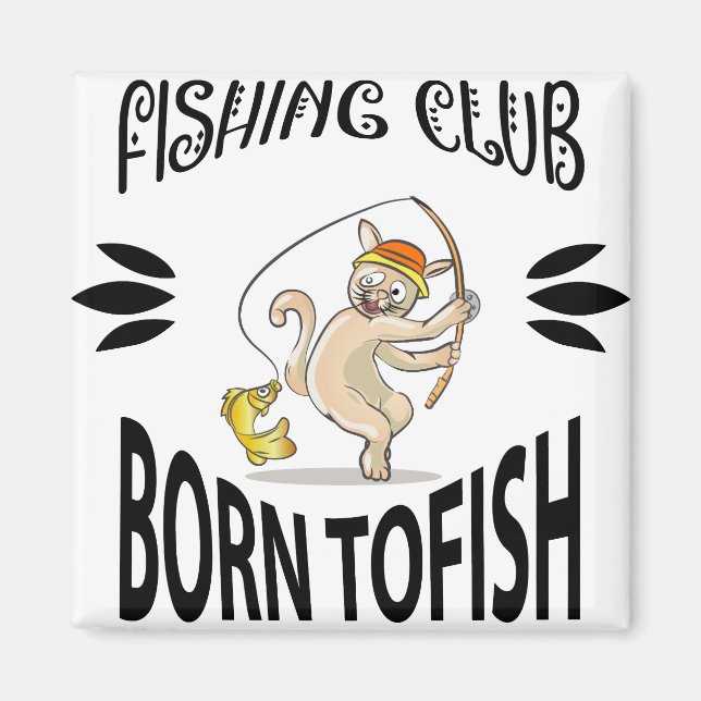 Born to Fish Fishing Club Sign Magnet (Front)