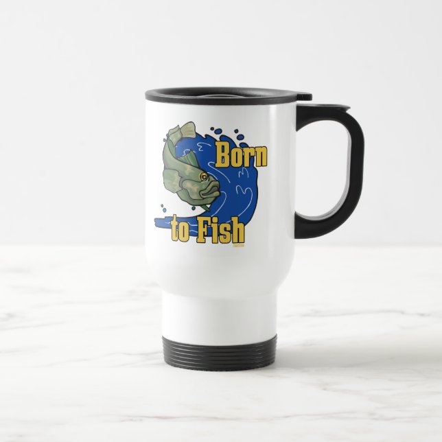 Born to Fish Fishing TShirt Travel Mug (Right)