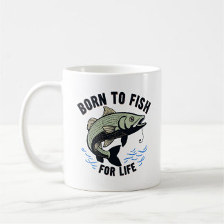 Born to Fish for Life Coffee Mug