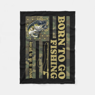 Born To Fish Forced To Go To School Funny Fishing Fleece Blanket