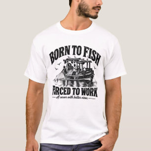 Born to Fish Forced to Work Black Ink T-Shirt