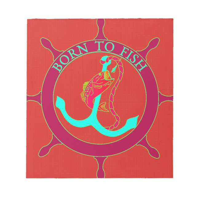 Born to fish notepad (Front)