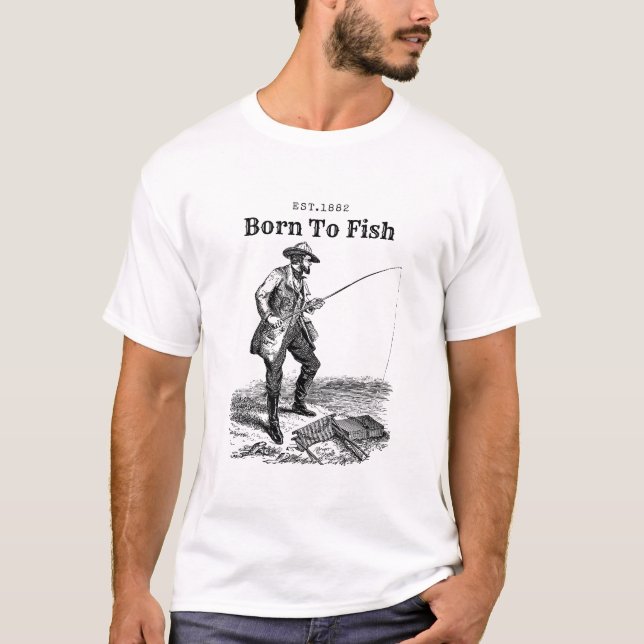 Born to fish T-Shirt (Front)