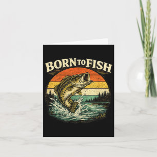 Born to fish vintage bass fishing fisherman  card