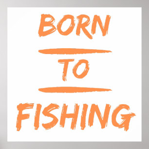born to fishing poster