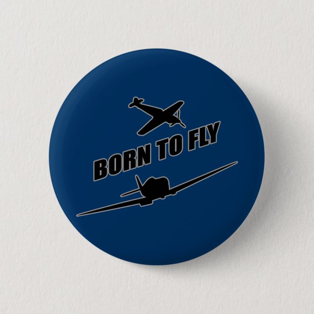 Born To Fly 6 Cm Round Badge (Front)