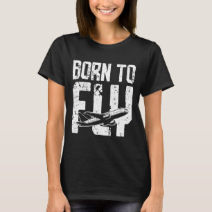 Born To Fly Aeroplane T-Shirt