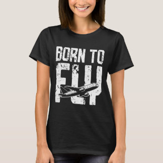 Born To Fly Aeroplane T-Shirt