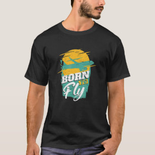 Born To Fly Airlines Aeroplane Aircraft Navigation T-Shirt