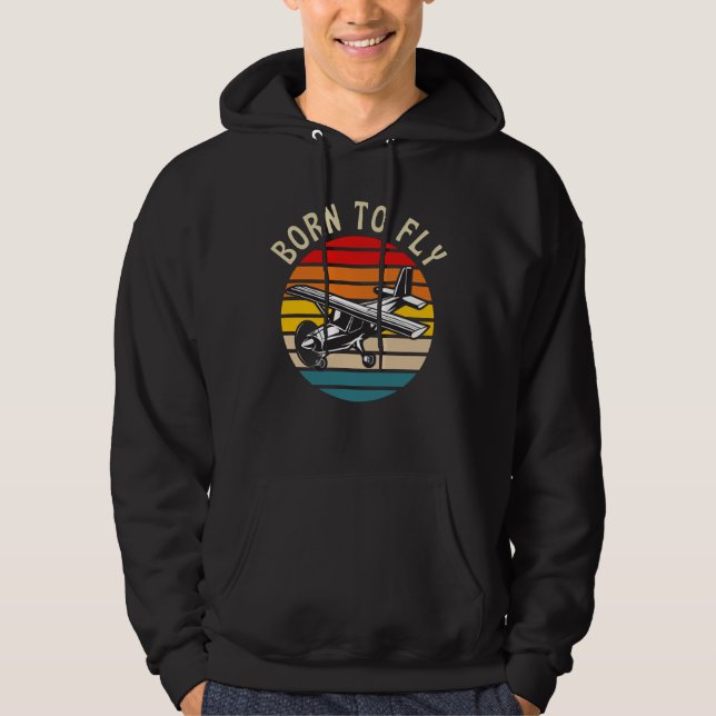 Born To Fly  Funny Pilot Plane Hoodie (Front)