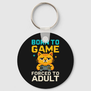 Born To Game Forced To Adult Pixel Gamer Cat  Key Ring