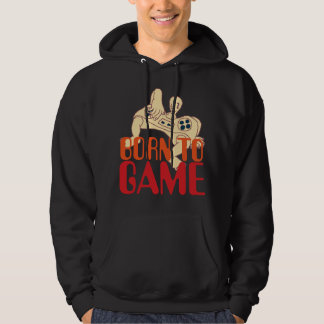 Born To Game Hoodie