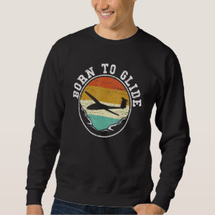 Born To Glide Glider Aircraft Pilot Aeronautics Ai Sweatshirt