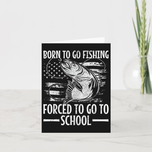 Born To Go Fishing B Fish Fisherman Boy Kid Funny  Card (Front)