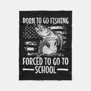Born To Go Fishing B Fish Fisherman Boy Kid Funny Fleece Blanket
