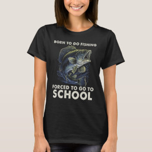 Born To Go Fishing Bass Fish Fisherman Men Women T-Shirt