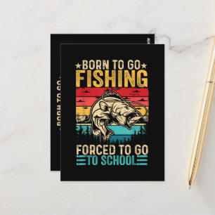 Born to Go Fishing Forced School Funny Postcard