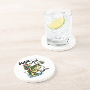 Born to Go Fishing Forced to Go to School Coaster