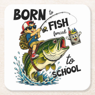 Born to Go Fishing Forced to Go to School Square Paper Coaster
